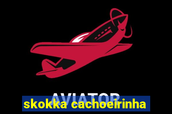 skokka cachoeirinha